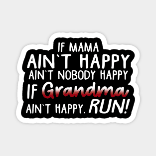 If Mama Ain't Happy Ain't Nobody Happy Mother's Day Magnet
