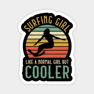 Surfing Girl Like A Normal Girl But Cooler Magnet