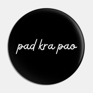 pad kra pao - white Pin