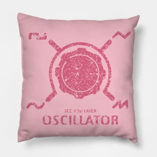 Funny Synthesizer quote "See you Later Oscillator" for synth musician Pillow