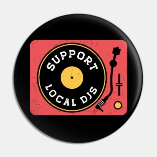 Vintage Support Your Local DJs Turntable // Vinyl Record Collector // Vinyl Junkie Music Lover Pin