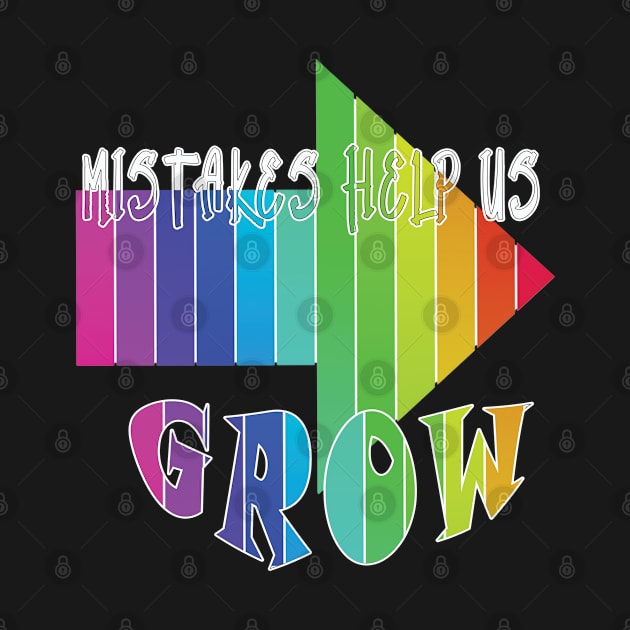 Mistakes help us grow by TeeText