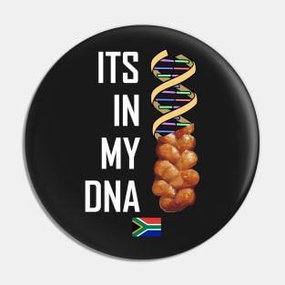 Its In My DNA Funny South Africa Koeksister Braai Pin