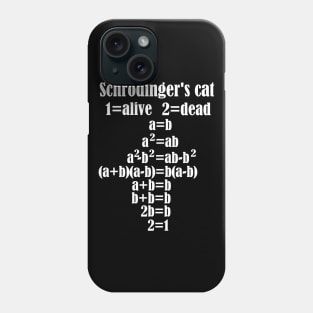 Physics Schrödinger's cat death Alive Phone Case