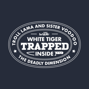 Trapped in the Deadly Dimension: Troll Lama, Sister Voodoo, and the White Tiger T-Shirt