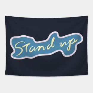 Stand Up Tapestry