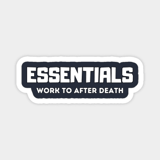 Essentials work to after death , fear of god Magnet