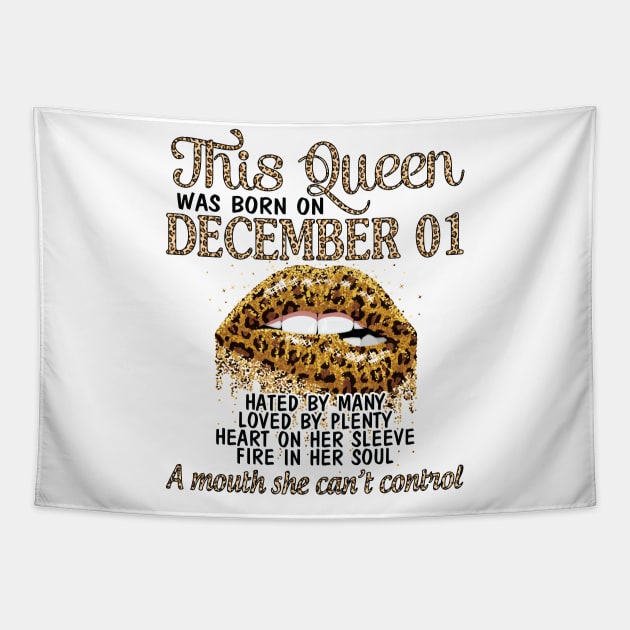 This Queen Was Born On December 01 Happy Birthday To Me You Nana Mom Aunt Sister Wife Daughter Niece Tapestry by Cowan79