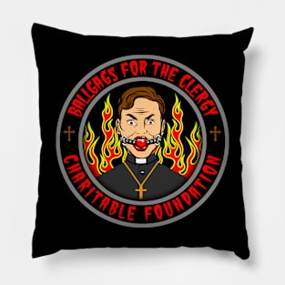 BALL GAGS FOR THE CLERGY - CHARITABLE FOUNDATION Pillow