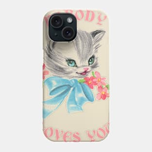 Nobody Loves You Phone Case