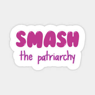 smash the patriarchy bubble letters Magnet