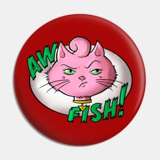 Aw fish! Pin