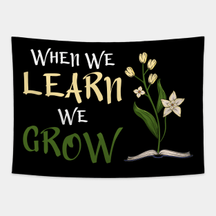 When We Learn, We Grow Tapestry