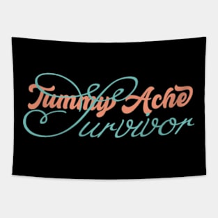 Tummy Ache Survivor Tapestry