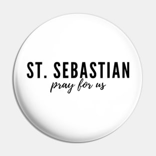 St. Sebastian, pray for us. Pin