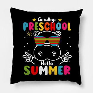 Goodbye Preschool Hello Summer Last Day of pre-k Hippo Pillow