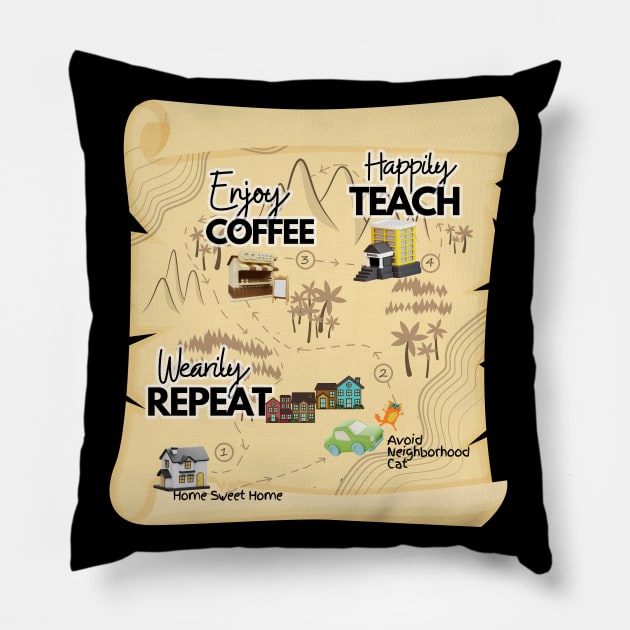 Funny Coffee Teach Repeat Map Pillow by Green Gecko Creative