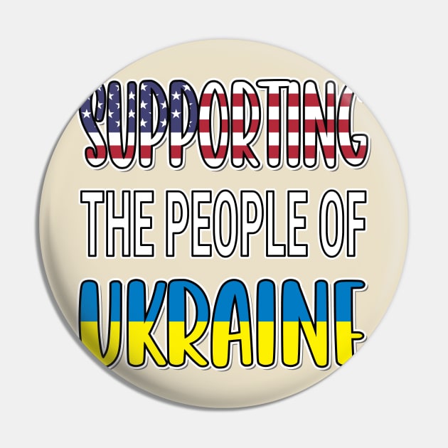 IN SUPPORT OF THE PEOPLE OF UKRAINE - FLAG OF UKRAINE DESIGN USA FLAG Pin by KathyNoNoise