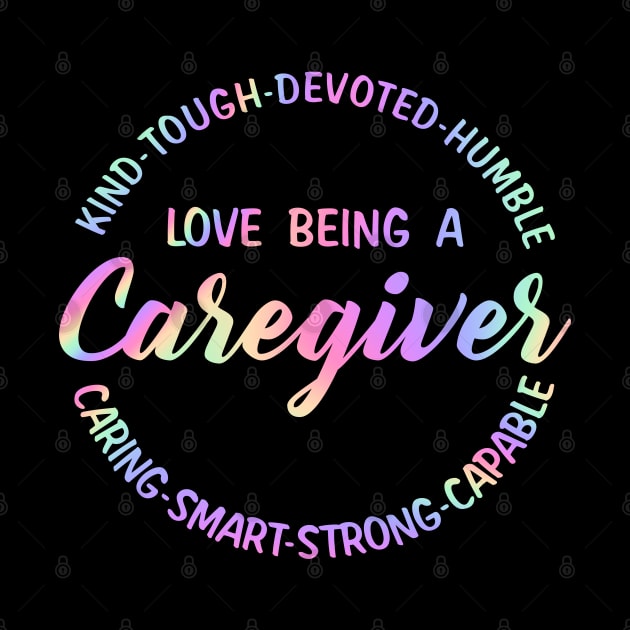 Love Being A Caregiver by adalynncpowell