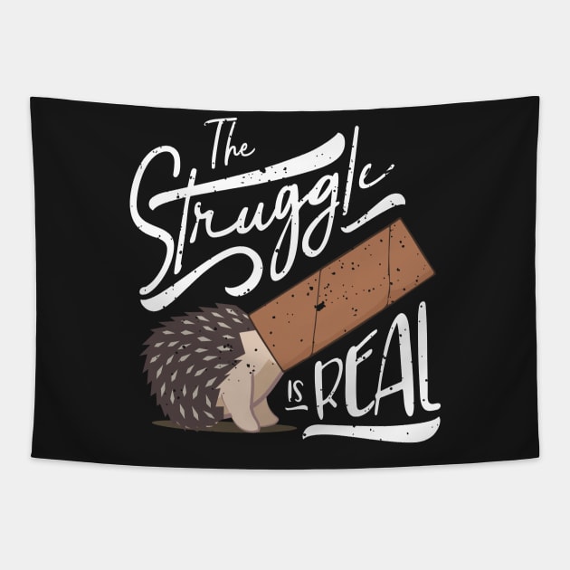 The Struggle Is Real Funny Hedgehog Tapestry by GDLife