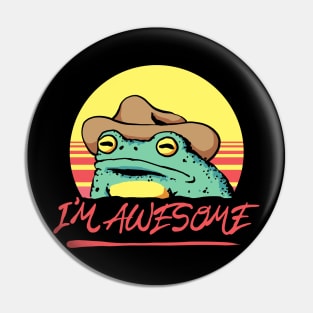 I'm awesome cowboy frog Pin