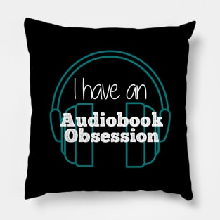 I have an Audiobook Obsession Pillow