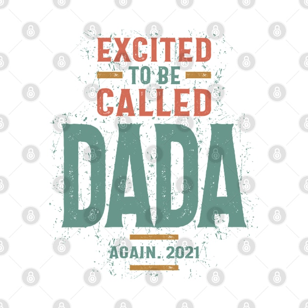 Mens Excited To Be called Dada | Dad and Grandpa Gift by cidolopez