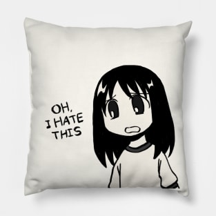 oh i hate this / funny  osaka azumanga daioh meme Pillow