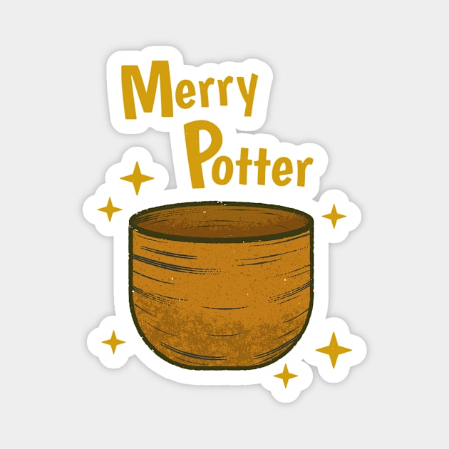 Merry Potter Pottery Funny Potting Magnet by Foxxy Merch