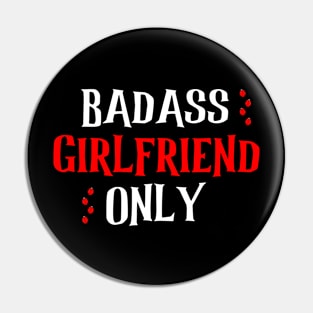 Badass Girlfriend Only Pin