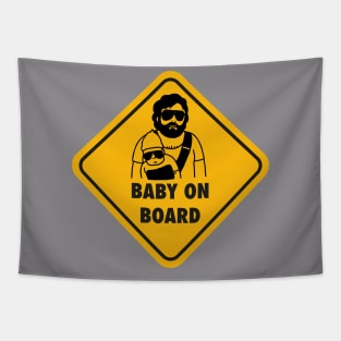 Baby on board (Carlos from the Hangover) Tapestry