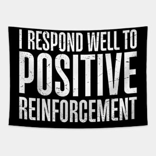 I  Well To Positive Reinforcement Tapestry