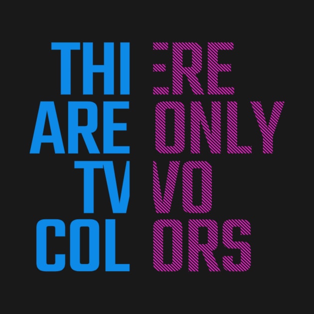 THERE ARE ONLY TWO COLORS by Wandud