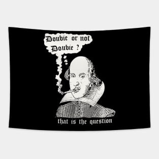 Doobie Or Not Doobie Shakespeare Tapestry