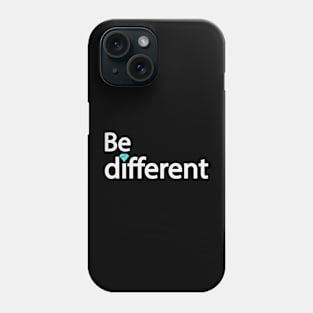 Be different typographic artsy Phone Case