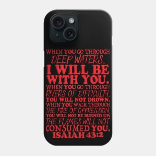 Isaiah 43:2 Phone Case