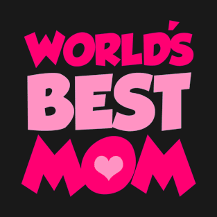 World's Best Mom T-Shirt