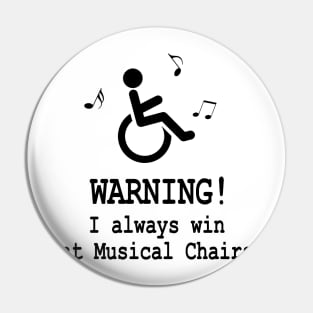 Wheelchair and Disability Humor Pin