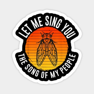 Let Me Sing You The Song Of My People Magnet