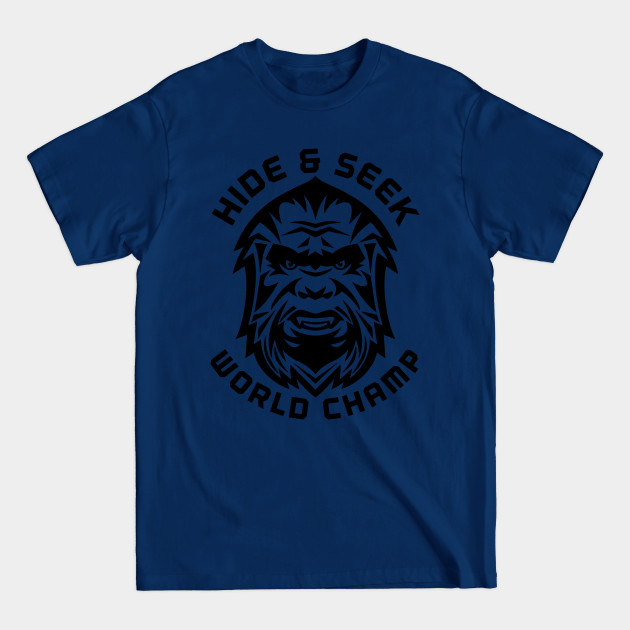 Bigfoot Hide & Seek Champ Black - Funny - T-Shirt