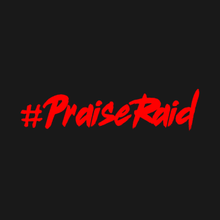 #PrasieRaid T-Shirt