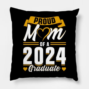 Proud Mom of a 2024 Graduate Pillow