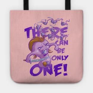 There Can Be Only One Tote