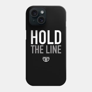 HOLD THE LINE Phone Case