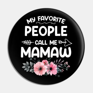 My Favorite People Call Me Mamaw Pink Floral Mother's Day Pin