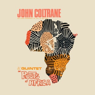 John Coltrane Roots of Africa graphic T-Shirt