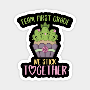 Team First Grade We Stick Together Funny Cactus Back to School Gift for Teachers and Students Magnet