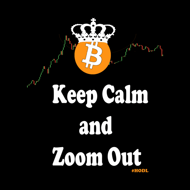 Bitcoin - Keep Calm and Zoom Out by gard0399