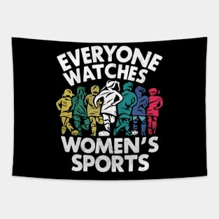 Everyone watches women's sports Tapestry