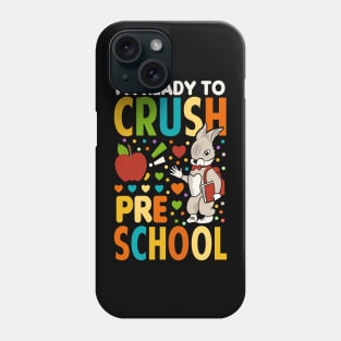 I'm Ready To Crush Pre School Back To School Phone Case